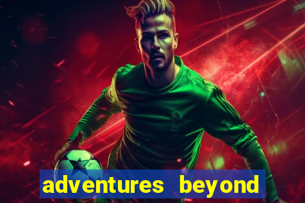 adventures beyond wonderland live betano